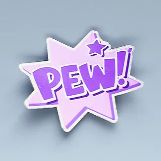 PEW, PEW, POW!