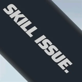 SKILL ISSUE BLACKOUT